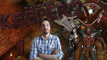 Dungeon Keeper 2, Part 1 : It