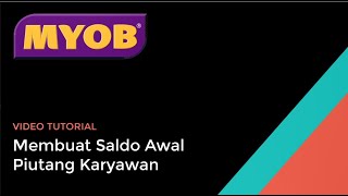 TUTORIAL MYOB : Membuat Saldo Awal Piutang Karyawan