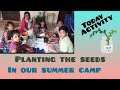 Today activity in our summer camp | planting the seeds || Gardening || viralvideo || Planting
