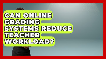 Can Online Grading Systems Reduce Teacher Workload? | Teacher Tech Toolbox News