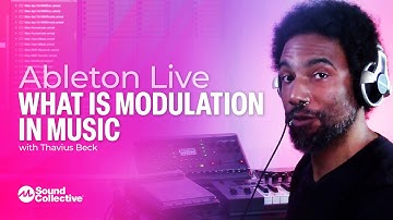 What Is Modulation In Music | Modulation in Ableton Live with Thavius Beck | 1 of 5