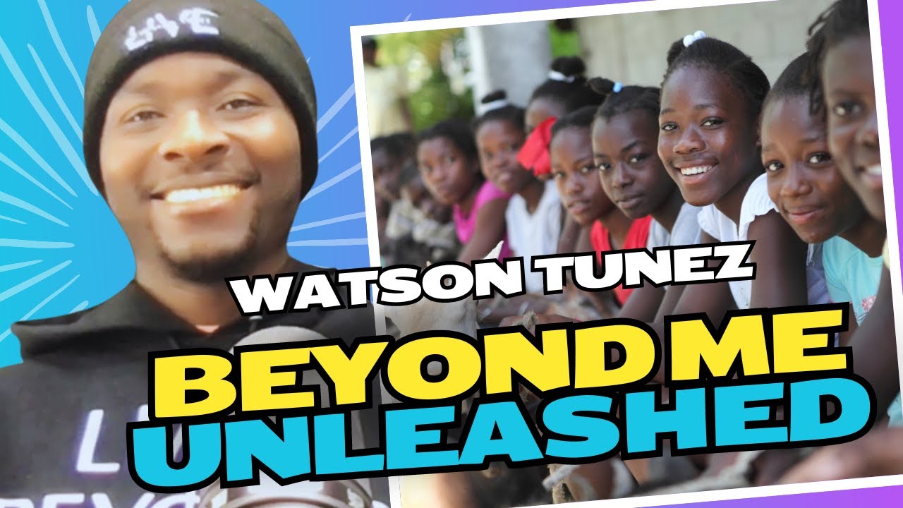In Tune with Watson Tunez (Podcast Ep#6) - Operation Haiti Recap & Beyond Me Ambassador Program