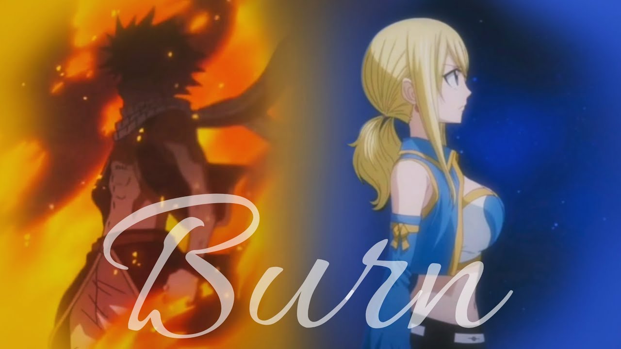 Fairy Tail (AMV) NaLu, Burn