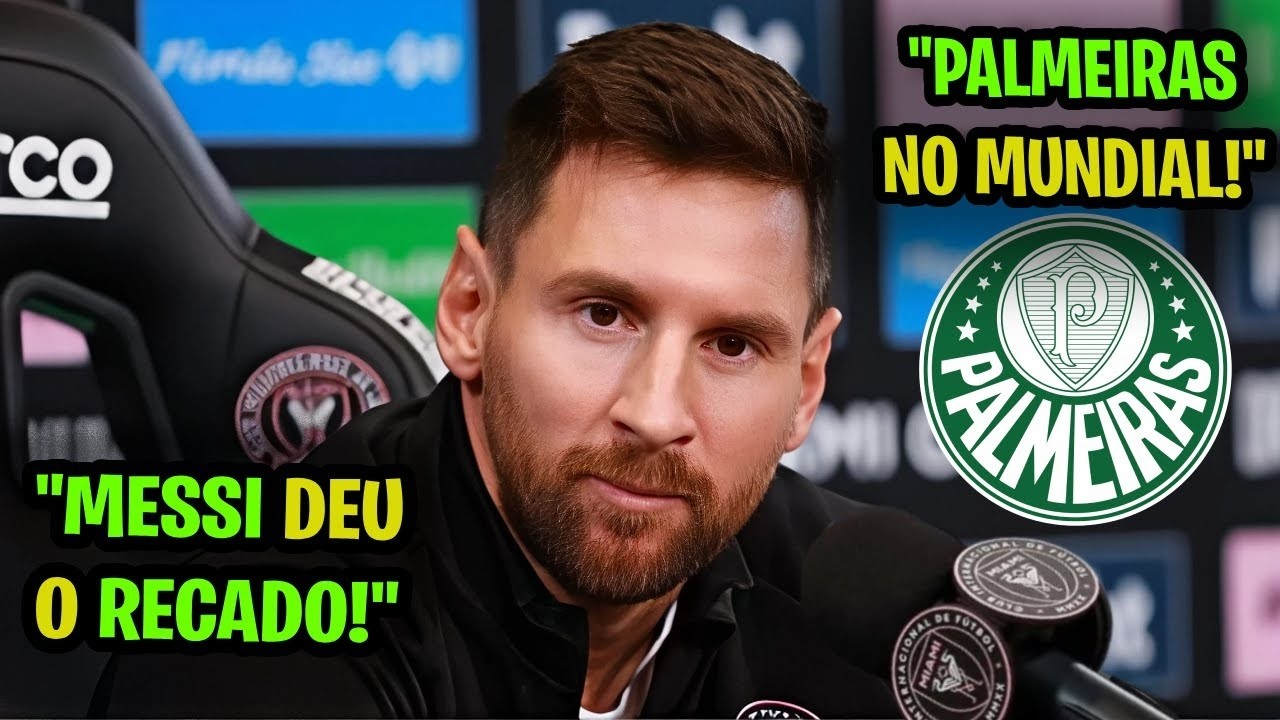 RIVAIS ENLOUQUECE! FALA DE TRUMP E MESSI AO PALMEIRAS REPERCUTE NO MUNDO! ULTIMAS NOTICIAS DO VERDÃO