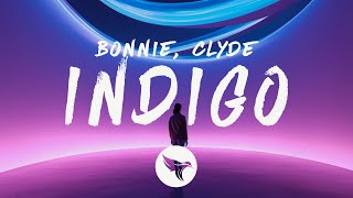 BONNIE X CLYDE - Indigo (Lyrics)