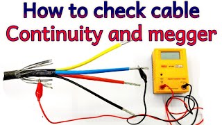 Megger and continuity test of cable, How to check cable