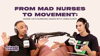 From Mad Nurses to Movement: Inside CA's nursing union with UNAC/UHCP