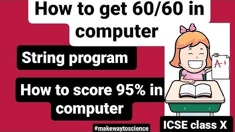 How to score 95% marks in computer class 10th ICSE board| how to get 60/60 in programming #icse