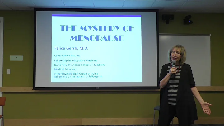 Mystery of Menopause with Dr. Felice Gersh: Functi...