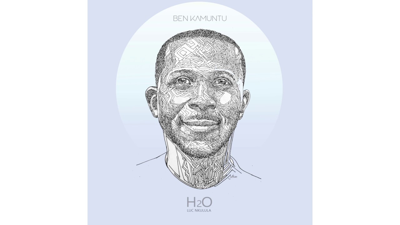 Ben Kamuntu_H2o Luc Nkulula