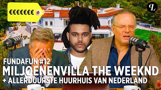 FUNDAFUN #12 | MILJOENENVILLA THE WEEKND | ALLERDUURSTE HUURHUIS VAN NEDERLAND