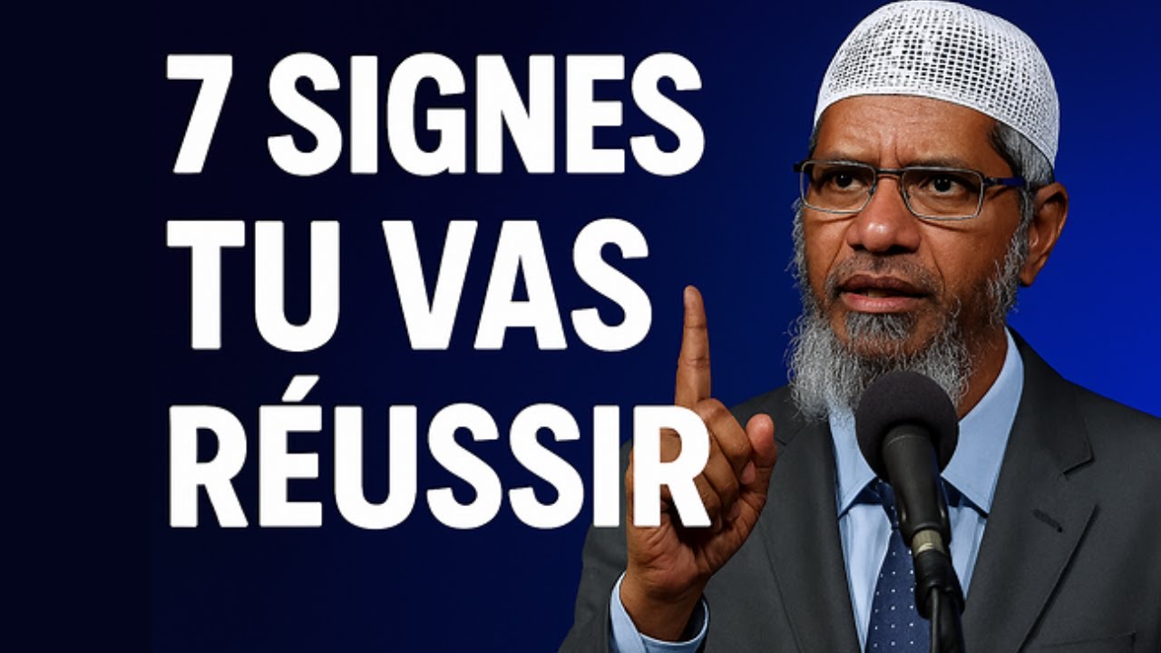 CONSEIL du Dr Zakir Naik À REVOIR : 7 SIGNES TU VAS RÉUSSIR