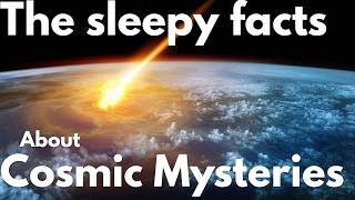 The Most Relaxing Cosmic Mysteries to Fall Asleep To 🌌 | Deep Space Facts.