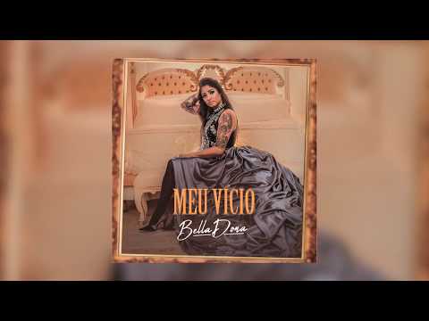 BellaDona - Meu Vício