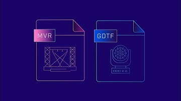 Introducing GDTF & MVR