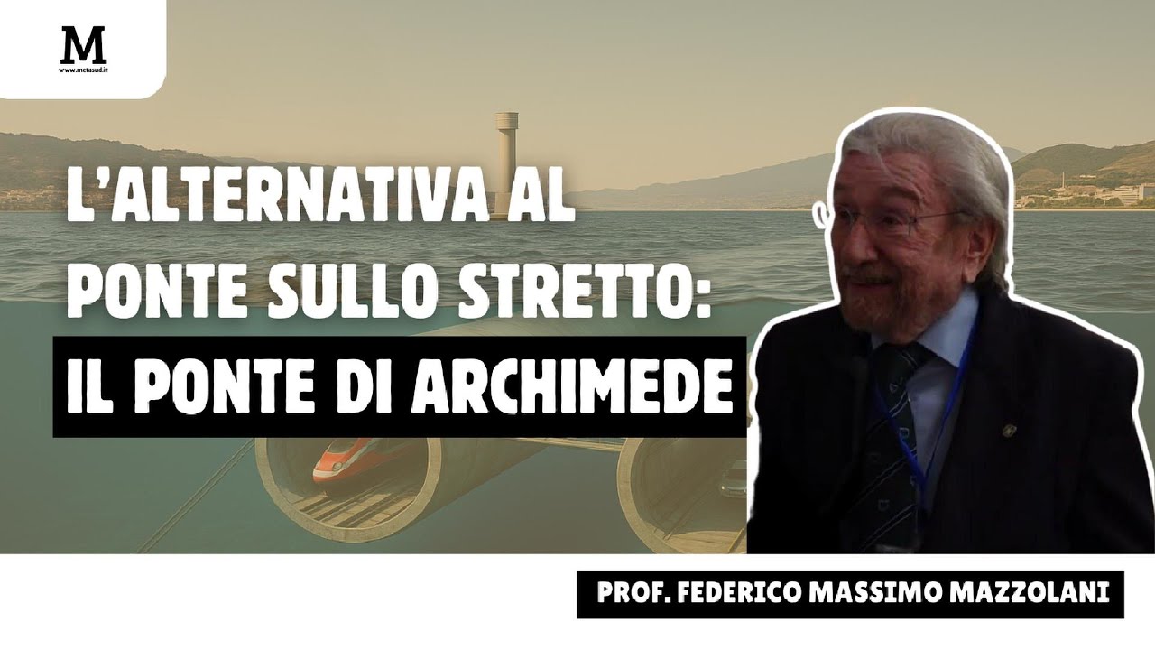 L'alternativa al ponte sullo Stretto: il ponte di Archimede - Intervista al prof. Federico Mazzolani
