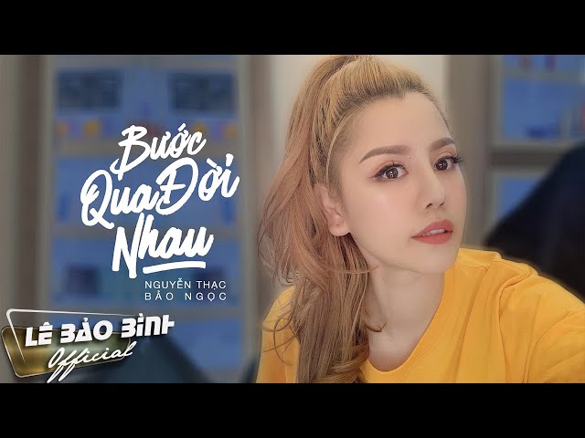 Bước Qua Đời Nhau | Bản Cover Gây Nghiện | Nguyễn Thạc Bảo Ngọc class=