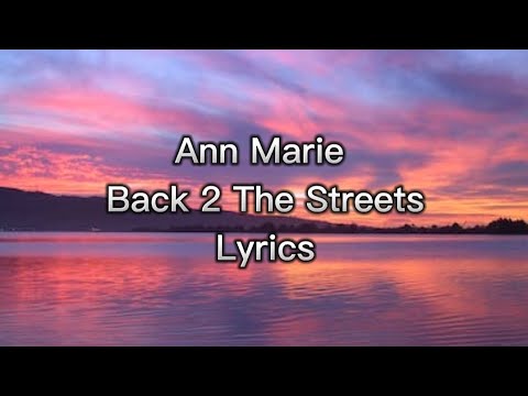 Ann Marie - Back 2 The Streets (Lyrics)