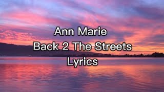 Ann Marie - Back 2 The Streets (Lyrics)