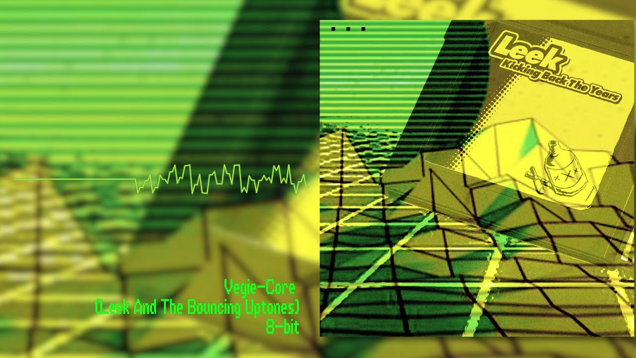 Vegie Core by Leek And The Bouncing Uptones [
