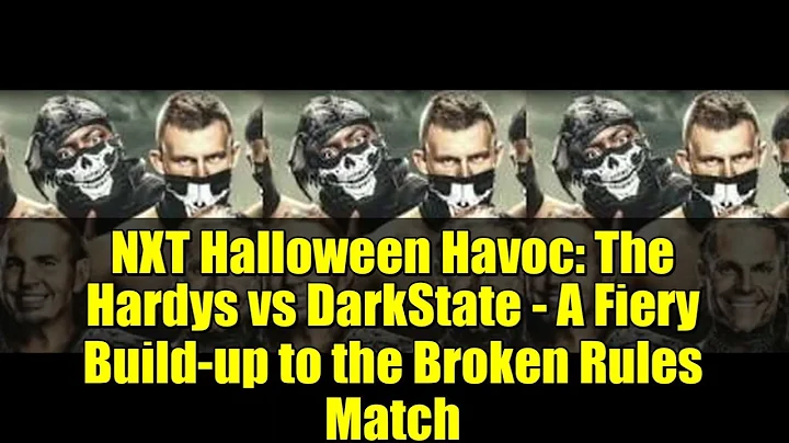 NXT Halloween Havoc   The Hardys vs DarkState   A Fiery Build up to the Broken Rules Match