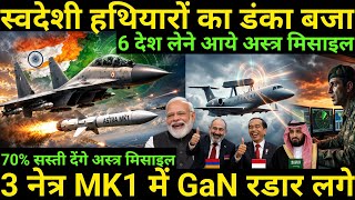 India Indigenous Weapon Shine | 6 Countrie Buy Astra Missile | GaN Radar Integrated into 3 Netra MK1