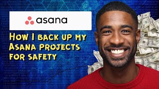 How I back up my Asana projects for safety