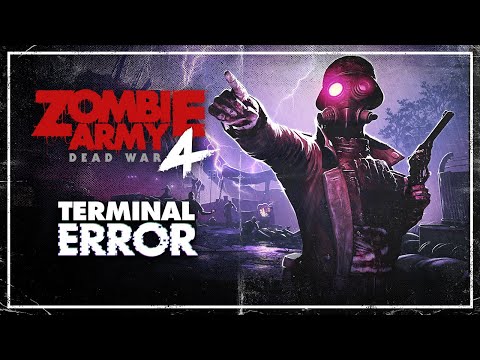 Zombie Army 4: Dead War – Terminal Error | PC, PS4, PS5, Xbox One, Xbox Series X/S