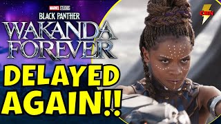 Black Panther 2 Wakanda Forever Delayed Again - Marvel MCU Movie News