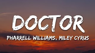 Pharrell Williams, Miley Cyrus - Doctor (Work It Out) (Lyrics) Resimi