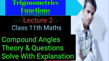 Trigonometrics class 11th , compound angle ka theory and question solved KC. Sinha book exercise 6.1