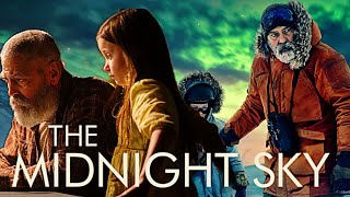 The Midnight Sky (2020) Full Movie | George Clooney, Felicity Jones, David Oyelowo | Reveiw & Facts