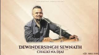Chalki Na Djai -Dewindersingh Sewnath 