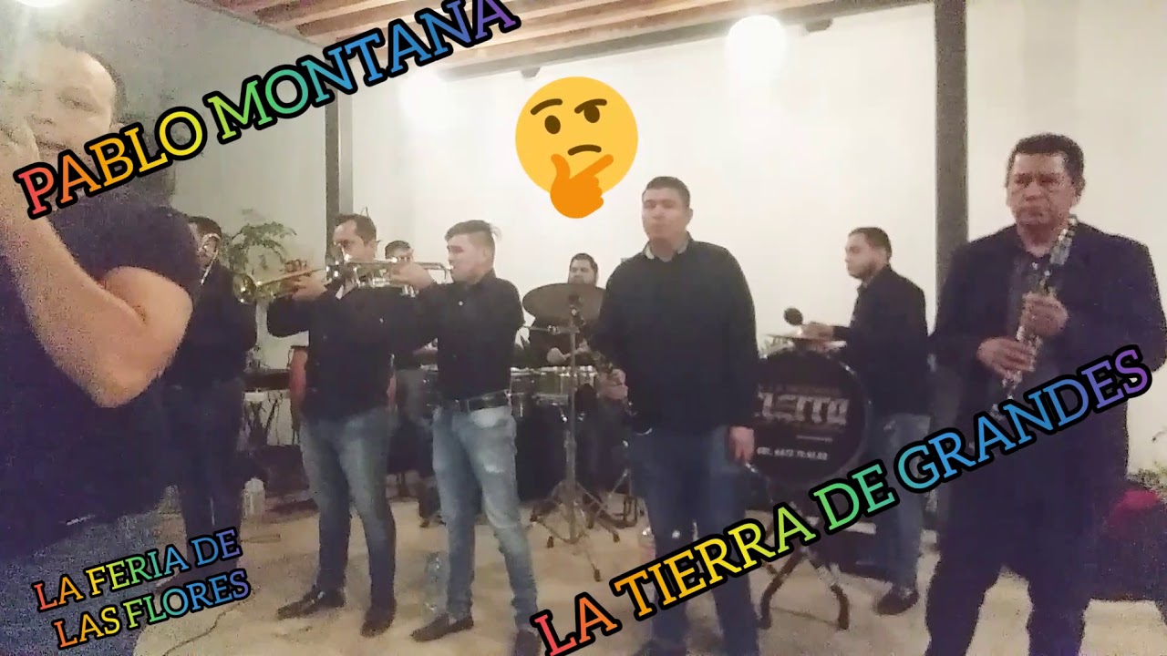 pablo montana y su banda el rey LA FERIA DE LAS FLORES YouTube