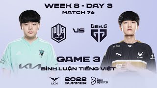[05.08.2022] DK vs GEN - Ván 3 | Bình Luận Tiếng Việt | LCK Mùa Hè 2022