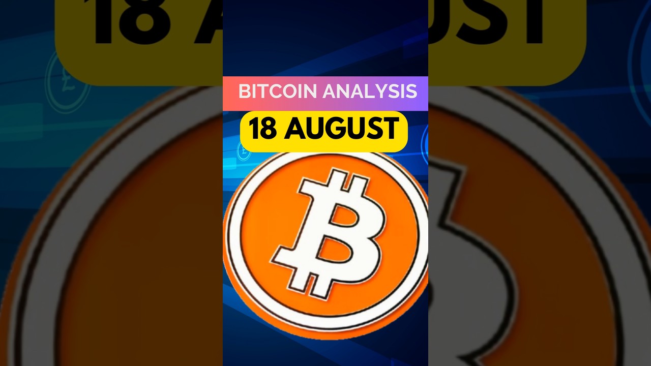 BITCOIN ANALYSIS 🚀 (18August) 