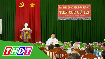 Đại biểu Quốc hội tiếp xúc cử tri huyện Thanh Bình và TP.Cao Lãnh | THDT