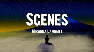 Miranda Lambert - Scenes (Lyrics)