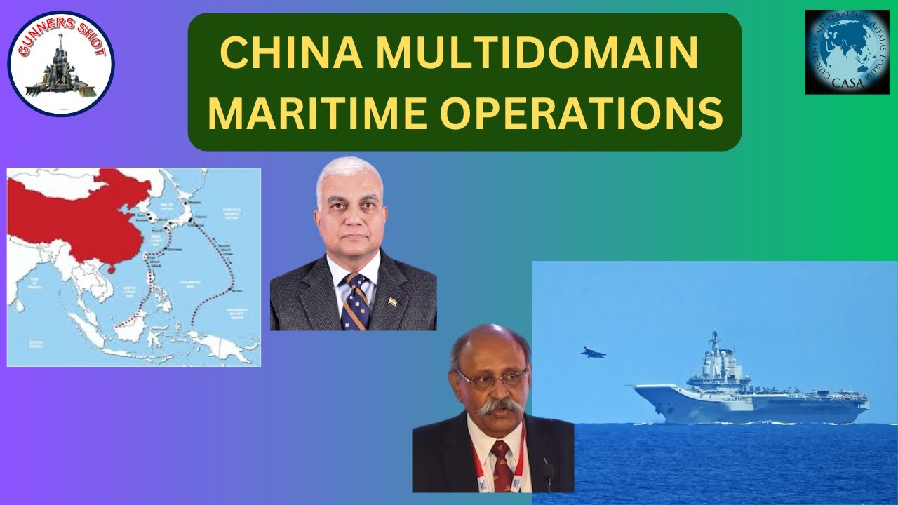 Gunners Shot Clips : China's Multi Domain Maritime Operations (edited ...