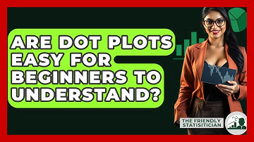 Are Dot Plots Easy For Beginners To Understand? - The Friendly Statistician