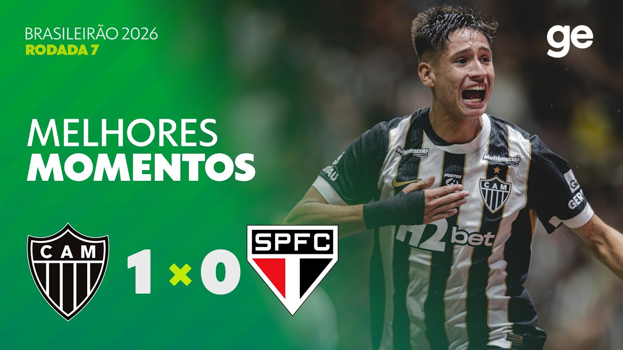 ATLÉTICO-MG 1 X 0 SÃO PAULO | MELHORES MOMENTOS | 7ª RODADA | BRASILEIRÃO 2026 | ge.globo
