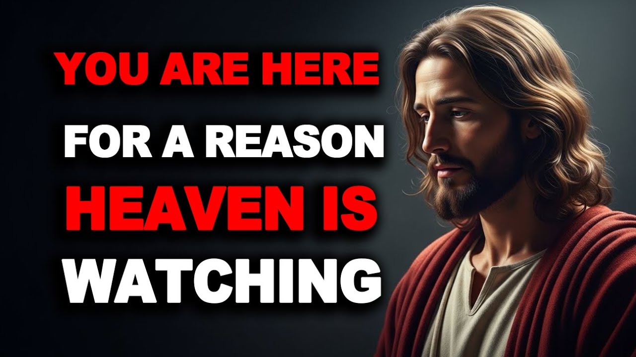 You Are Here For A Reason Heaven Is Watching God's Message Today   Jesus Calling