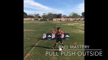 Ball mastery pull push outside