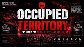 DON'T GIVE THE DEVIL A FOOTHOLD - OCCUPIED TERRITORY WEEK 4