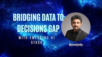 Bridging data to decisions gap - with emerging AI stack