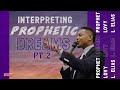 INTERPRETING PROPHETIC DREAMS PT 2 | by Prophet Lovy L. Elias