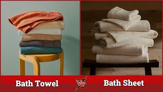 Bath Towel vs Bath Sheet