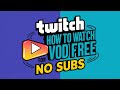 Regarder gratuitement les rediffusions twitch sub only fiable 2022