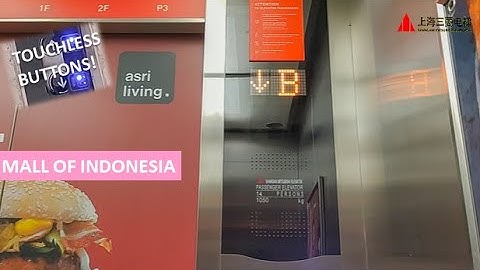 Shanghai Mitsubishi MRL Elevator with Touchless Buttons at Mall Of Indonesia, Jakarta (P12A)