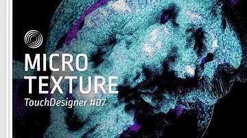 [TD Drop #07] Microscopic texture – TouchDesigner Tutorial